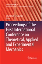 Emmanue E Gdoutos, Emmanuel E Gdoutos, Emmanuel E. Gdoutos - Proceedings of the First International Conference on Theoretical, Applied and Experimental Mechanics