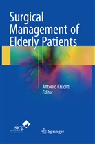 Antoni Crucitti, Antonio Crucitti - Surgical  Management of Elderly Patients