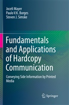 Paulo V Borges, Paulo V K Borges, Paulo V. K. Borges, Paulo V.K. Borges, Steven J Simske, Steven J. Simske... - Fundamentals and Applications of Hardcopy Communication