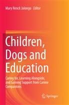 Mar Renck Jalongo, Mary Renck Jalongo - Children, Dogs and Education