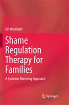 Uri Weinblatt - Shame Regulation Therapy for Families