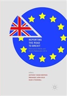 Fernand León-Solís, Fernando León-Solís, Hugh O'Donnell, Anthony Ridge-Newman - Reporting the Road to Brexit