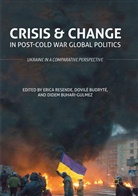 Dovil Budryt, Dovil Budryte, Dovile Budryte, Dovilė Budrytė, Didem Buhari-Gulmez, Erica Resende - Crisis and Change in Post-Cold War Global Politics
