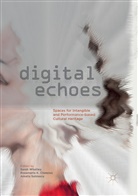 Rosamaria K. Cisneros, Rosamari K Cisneros, Rosamaria K Cisneros, Amalia Sabiescu, Sarah Whatley - Digital Echoes