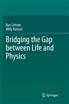 Ro Cottam, Ron Cottam, Willy Ranson - Bridging the Gap between Life and Physics