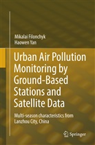 Mikala Filonchyk, Mikalai Filonchyk, Haowen Yan - Urban Air Pollution Monitoring by Ground-Based Stations and Satellite Data