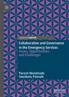 Swetketu Patnaik, Pares Wankhade, Paresh Wankhade - Collaboration and Governance in the Emergency Services