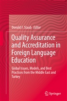 Donal F Staub, Donald F Staub, Donald F. Staub - Quality Assurance and Accreditation in Foreign Language Education