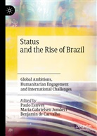 Benjamin de Carvalho, Paulo Esteves, Mari Gabrielsen Jumbert, Maria Gabrielsen Jumbert - Status and the Rise of Brazil