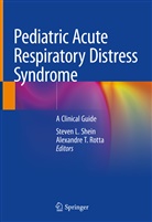 Steve L Shein, Steven L Shein, Alexandre T. Rotta, Steven L. Shein, T Rotta, T Rotta - Pediatric Acute Respiratory Distress Syndrome