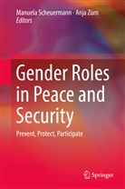 Manuel Scheuermann, Manuela Scheuermann, Zürn, Zürn, Anja Zürn - Gender Roles in Peace and Security