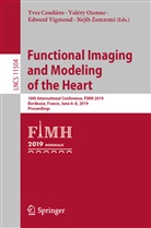Yves Coudière, Valér Ozenne, Valery Ozenne, Valéry Ozenne, Edward Vigmond, Edward Vigmond et al... - Functional Imaging and Modeling of the Heart