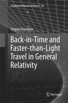 Serguei Krasnikov - Back-in-Time and Faster-than-Light Travel in General Relativity