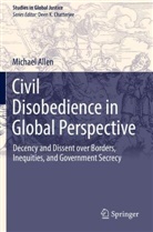 Michael Allen - Civil Disobedience in Global Perspective