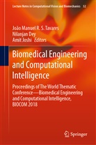 Nilanja Dey, Nilanjan Dey, Amit Joshi, João Manuel R. S. Tavares, João Manuel R.S. Tavares - Biomedical Engineering and Computational Intelligence