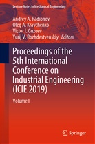 Ole A Kravchenko, Oleg A Kravchenko, Victor I. Guzeev, Victor I Guzeev et al, Oleg A. Kravchenko, Andrey A. Radionov... - Proceedings of the 5th International Conference on Industrial Engineering (ICIE 2019), 2 Teile