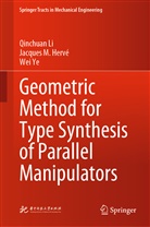 Jacques Hervé, Jacques M Hervé, Jacques M. Hervé, Qinchua Li, Qinchuan Li, Wei Ye - Geometric Method for Type Synthesis of Parallel Manipulators