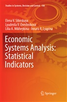 Innara R. Lyapina, Mikhey, Lilia A. Mikheykina, Lyudmila Oveshnikova, Lyudmila V Oveshnikova, Lyudmila V. Oveshnikova... - Economic Systems Analysis: Statistical Indicators