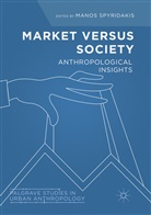 Mano Spyridakis, Manos Spyridakis - Market Versus Society
