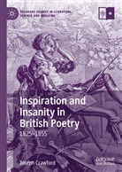 Joseph Crawford - Inspiration and Insanity in British Poetry