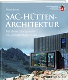 Martin Zettel - SAC-Hüttenarchitektur