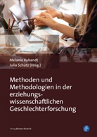 Melani Kubandt, Melanie Kubandt, Schütz, Schütz, Julia Schütz - Methoden und Methodologien in der erziehungswissenschaftlichen Geschlechterforschung