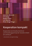 Jeremias Amstutz, Nadine KÃ¤ser, Urs Kaegi, Nadine Käser, M, Ueli Merten... - Kooperation kompakt