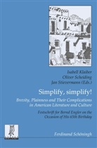Isabell Klaiber, Olive Scheiding, Oliver Scheiding, Stievermann, Jan Stievermann - Simplify, simplify! Brevity, Plainness and Their Complications in American Literature and Culture