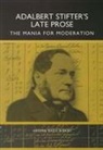 Helena Ragg-Kirby - Adalbert Stifter's Late Prose