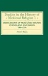 Alison Binns - Dedications of Monastic Houses in England and Wales, 1066-1216