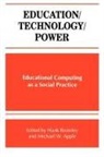 Michael W. Apple, Michael W Apple, Michael W. Apple, Apple Michael W., Hank Bromley, Bromley Hank - Education/Technology/Power