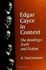 K Paul Johnson, K. Paul Johnson - Edgar Cayce in Context