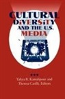 Yahya R. Kamalipour, Theresa Carilli, Yahya R Kamalipour, Yahya R. Kamalipour - Cultural Diversity and the U.S. Media