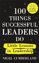 Nigel Cumberland, Cumberland Nigel - 100 Things Successful Leaders Do