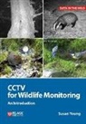 Susan Young - CCTV for Wildlife Monitoring