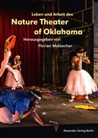 Elfriede Jelinek, Joris Lacoste, Tom Sellar, Floria Malzacher, Florian Malzacher - Leben und Arbeit des Nature Theater of Oklahoma