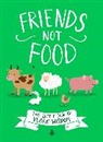 Anonymous, Anonymous Author, Little Brown Book Group Uk - Friends Not Food