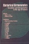 Alan G. Gross, Alan G Gross, Alan G. Gross, William M Keith, William M. Keith - Rhetorical Hermeneutics