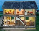 Bridget Elliott - Breaking and Entering: The Contemporary House Cut, Spliced, and Haunted Volume 16