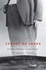 Yuri Leving - Shades of Laura: Vladimir Nabokov's Last Novel the Original of Laura