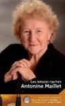 Antonine Maillet - Antonine Maillet : Les Tresors Caches - Our Hidden Treasures