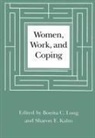 Sharon E. Kahn, Bonita C. Long - Women, Work, and Coping: A Multidisciplinary Approach to Workplace Stress