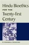 S Cromwell Crawford, S. Cromwell Crawford - Hindu Bioethics for the Twenty-First Century