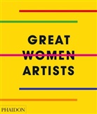 Phaidon Editors, Phaidon Editors - Great Women Artists