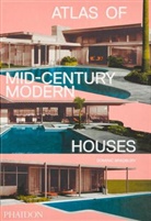 Dominic Bradbury - Atlas of Mid-Century Modern Houses