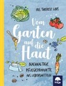 Iris Lins, Iris Th. Lins, Iris Therese Lins - Vom Garten auf die Haut