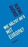 Ulrike GuÃ©rot, Ulrike Guérot - Wie hältst du's mit Europa?