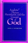Daniel A Dombrowski, Daniel A. Dombrowski - Analytic Theism, Hartshorne, and the Concept of God