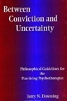 Jerry N Downing, Jerry N. Downing - Between Conviction & Uncertainty