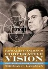 Thomas C Lassman, Thomas C. Lassman - Edward Condon's Cooperative Vision